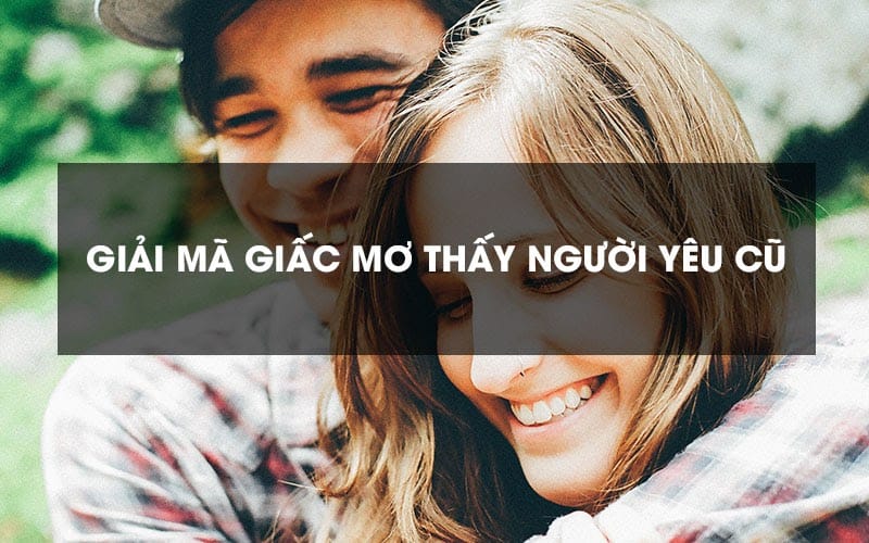 mo thay nguoi yeu cu nen danh so gi de trung lon