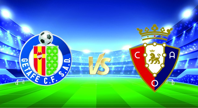 soi keo nha cai 188 tran getafe vs osasuna, 20/12/2021 – spain la liga