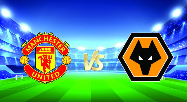 soi keo nha cai 188 tran manchester utd vs wolves, 04/01/2022 - ngoai hang anh