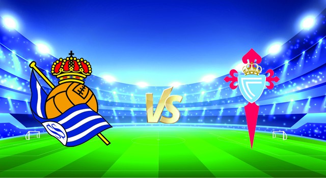 soi keo nha cai 188 tran real sociedad vs celta vigo, 09/01/2022 - spain la liga