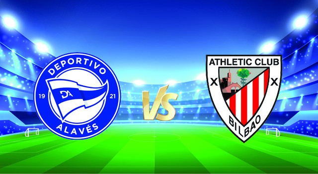 soi keo nha cai 188 tran alaves vs ath bilbao, 10/01/2022 - spain la liga