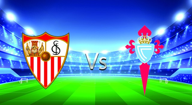 soi keo nha cai 188 tran sevilla vs celta vigo, 22/01/2022 - spain la liga