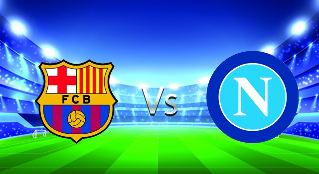 soi keo nha cai 188 tran barcelona vs napoli, 18/02/2022 - uefa europa league