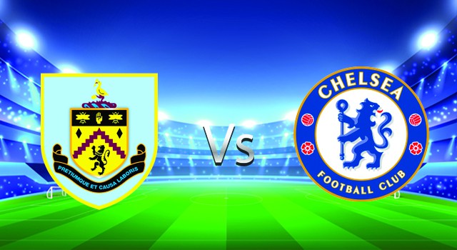 soi keo nha cai 188 tran burnley  vs chelsea, 05/03/2022 - ngoai hang anh