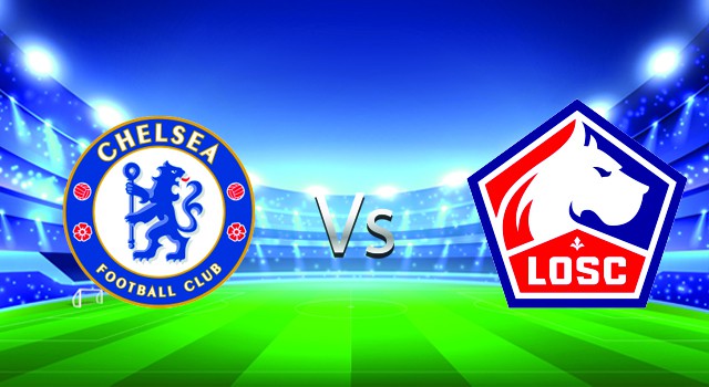 soi keo nha cai 188 tran chelsea   vs lille, 23/02/2022 - uefa champions league