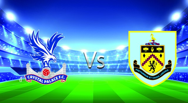 soi keo nha cai 188 tran crystal palace  vs  burnley, 26/02/2022 - ngoai hang anh