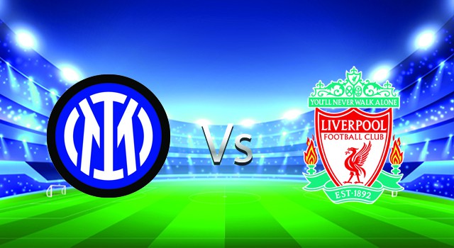 soi keo nha cai 188 tran inter   vs liverpool, 17/02/2022 - uefa champions league