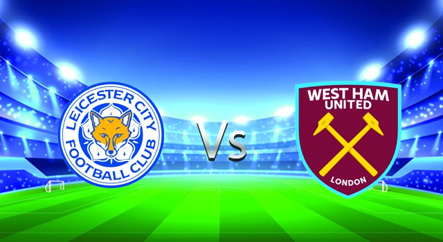 soi keo nha cai 188 tran leicester vs west ham, 13/02/2022 - ngoai hang anh