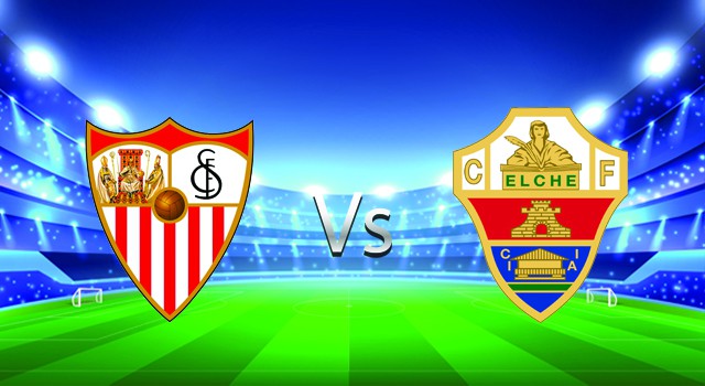 soi keo nha cai 188 tran sevilla vs elche, 12/02/2022 - spain la liga