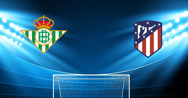 soi keo nha cai 188 tran betis  vs atl madrid, 07/03/2022 - la liga