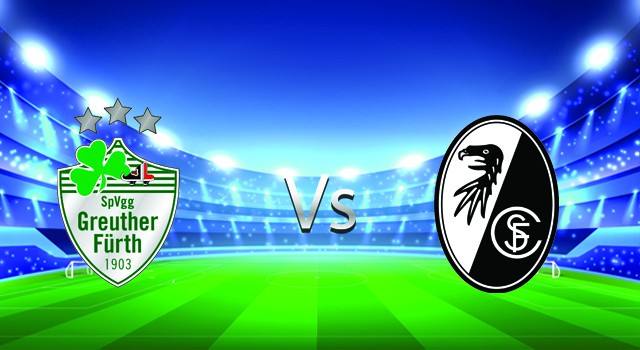 soi keo nha cai 188 tran greuther furth   vs freiburg , 19/03/2022 -  germany bundesliga