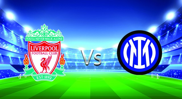 soi keo nha cai 188 tran liverpool   vs inter, 09/03/2022 - uefa champions league