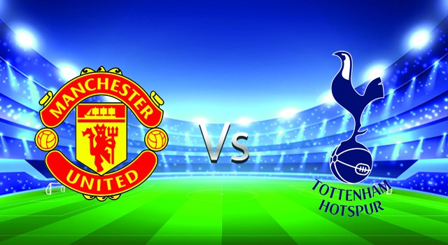 soi keo nha cai 188 tran manchester utd  vs tottenham , 13/03/2022 -  ngoai hang anh