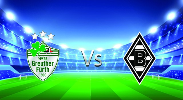 soi keo nha cai 188 tran greuther furth  vs b. monchengladbach , 09/04/2022 -  germany bundesliga