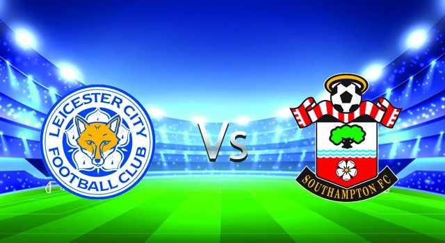 soi keo nha cai 188 tran leicester  vs southampton, 22/05/2022 - ngoai hang anh