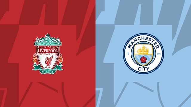 Soi kèo nhà cái V9 trận Liverpool vs Man City, 16/10/2022 – Giải Ngoại Hạng Anh