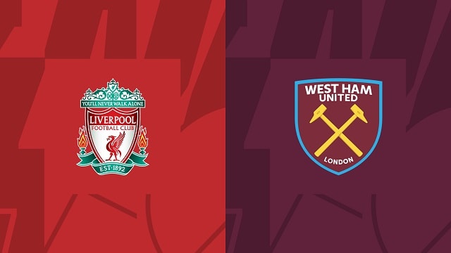 Soi kèo nhà cái V9 trận Liverpool vs West Ham, 20/10/2022 – Giải Ngoại Hạng Anh