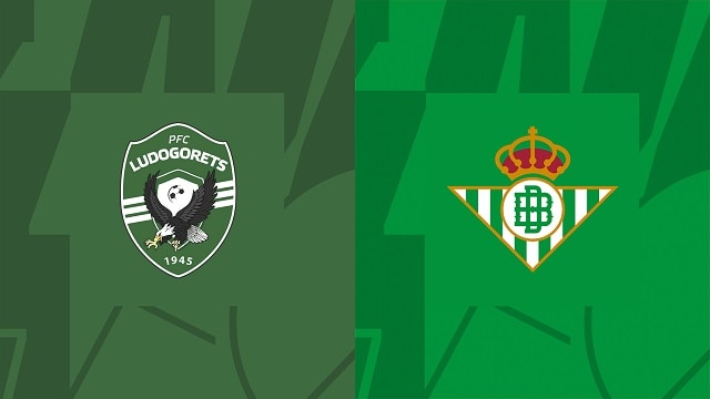 Soi kèo nhà cái V9 trận Ludogorets vs Betis, 27/10/2022 – Giải Europa League