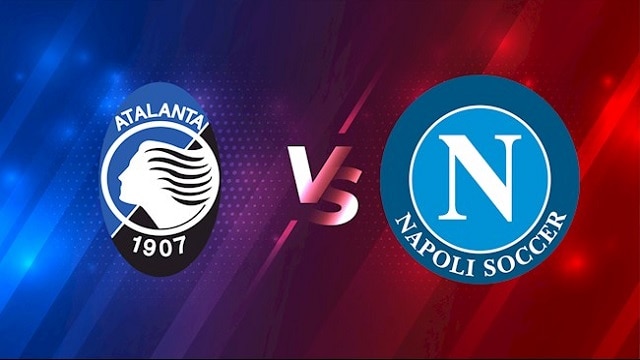 Soi kèo nhà cái V9 trận Atalanta vs Napoli, 06/11/2022 – Giải VĐQG Ý