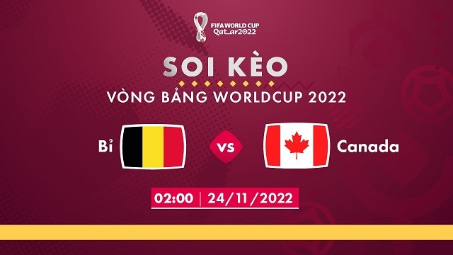 soi keo nha cai v9 tran bi vs canada,  24/11/2022 – giai world cup