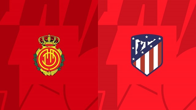 Soi kèo nhà cái V9 trận Mallorca vs Atl. Madrid, 10/11/2022 – Giải VĐQG Tây Ban Nha