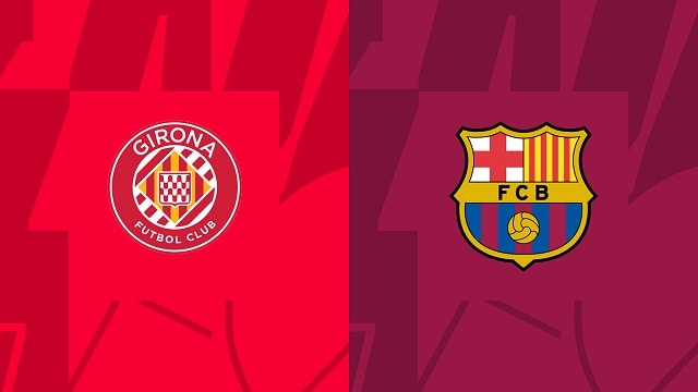 Soi kèo nhà cái V9 trận Girona vs Barcelona, 28/01/2023 – VĐQG Tây Ban Nha